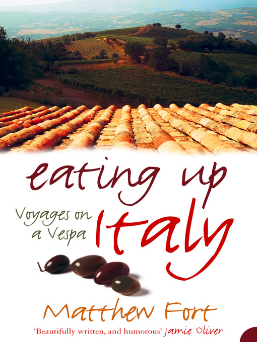 Title details for Eating Up Italy by Matthew Fort - Available